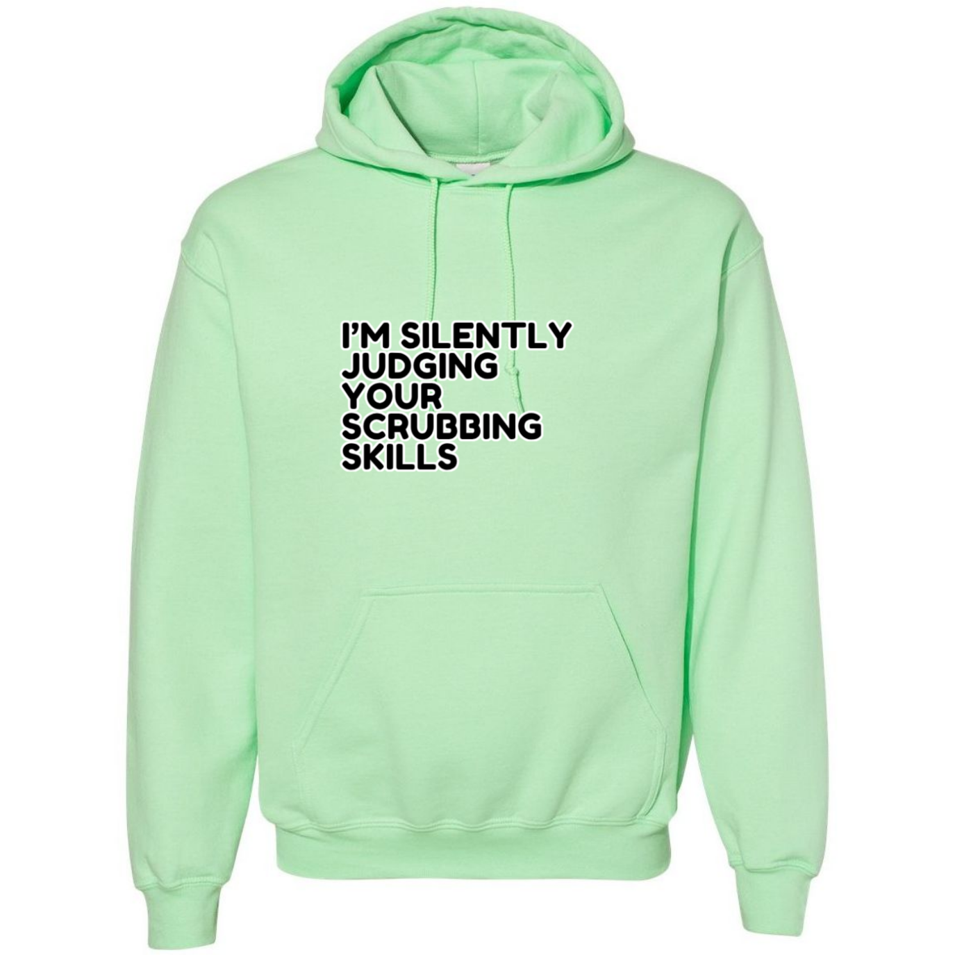 Judging Your Scrubbing Skills Hooded Sweatshirt