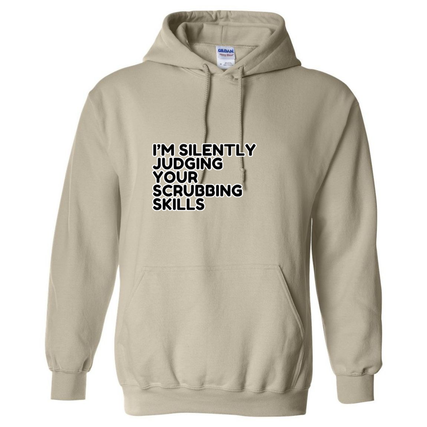 Judging Your Scrubbing Skills Hooded Sweatshirt