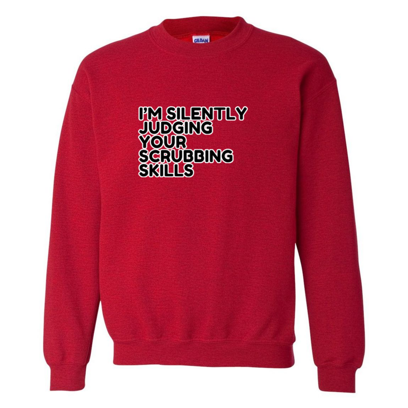 Judging Your Scrubbing Skills Crewneck Sweatshirt