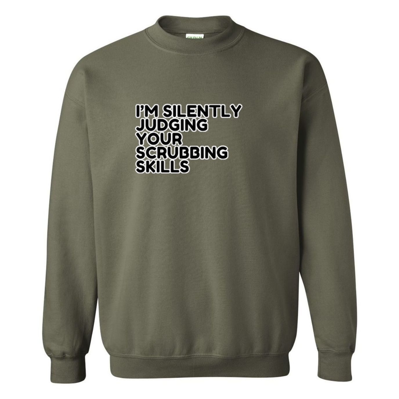 Judging Your Scrubbing Skills Crewneck Sweatshirt