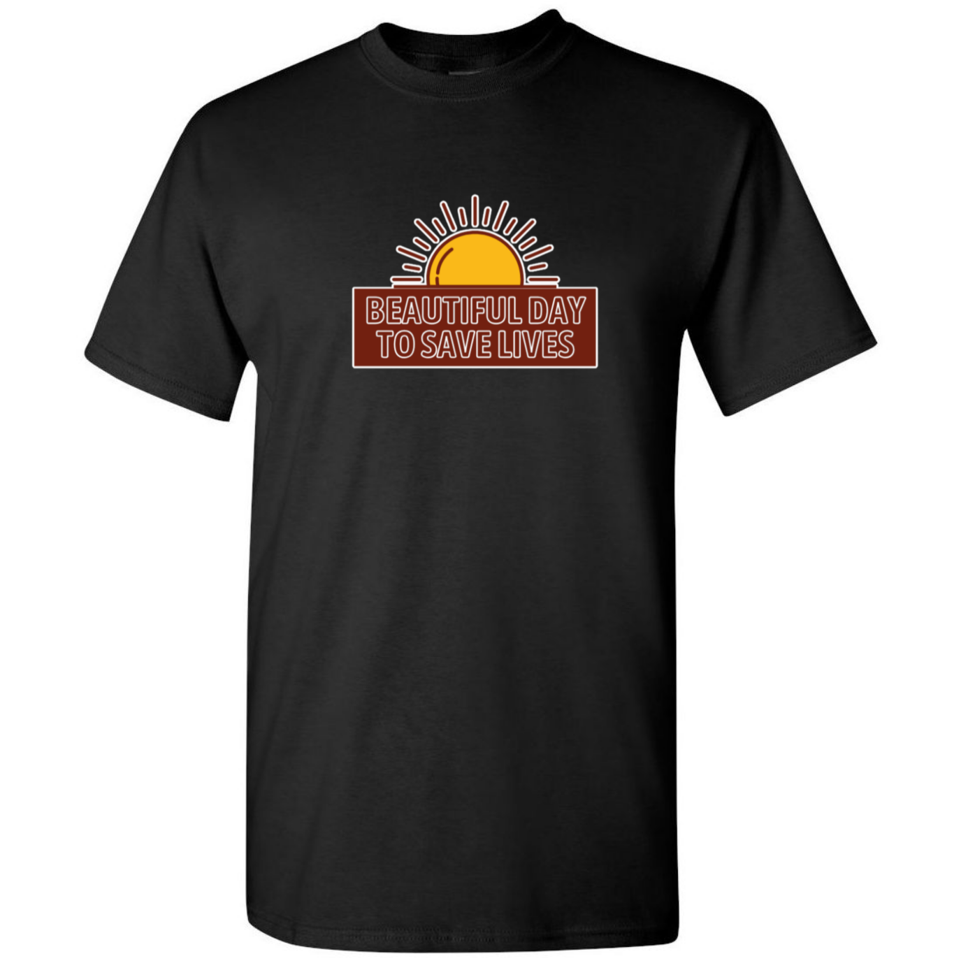 Beautiful Day To Save Lives T-Shirt
