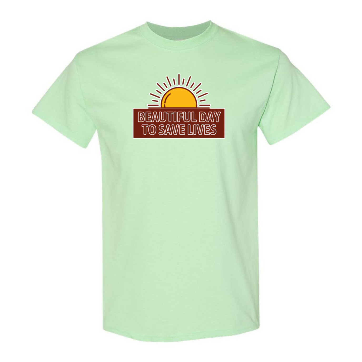 Beautiful Day To Save Lives T-Shirt