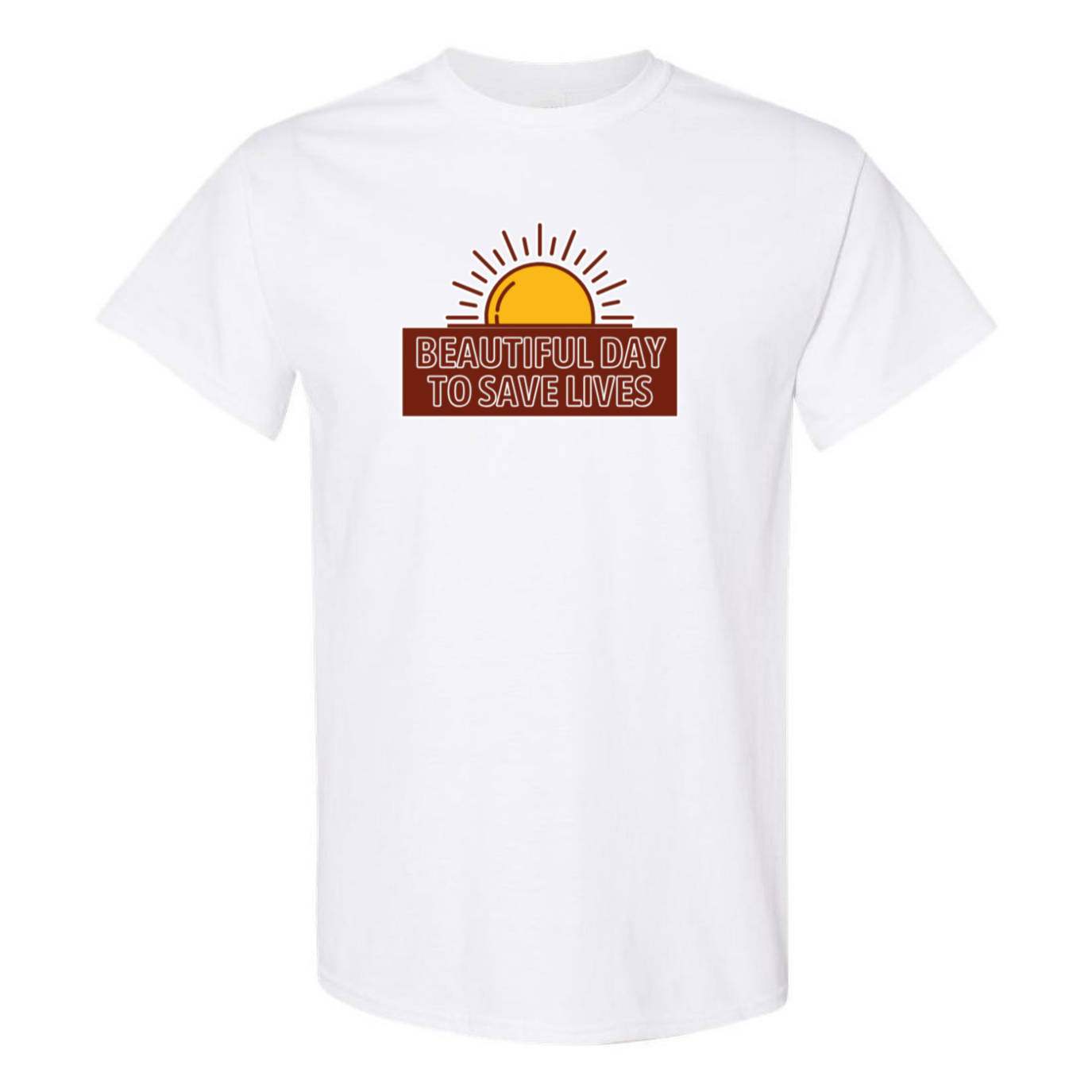 Beautiful Day To Save Lives T-Shirt