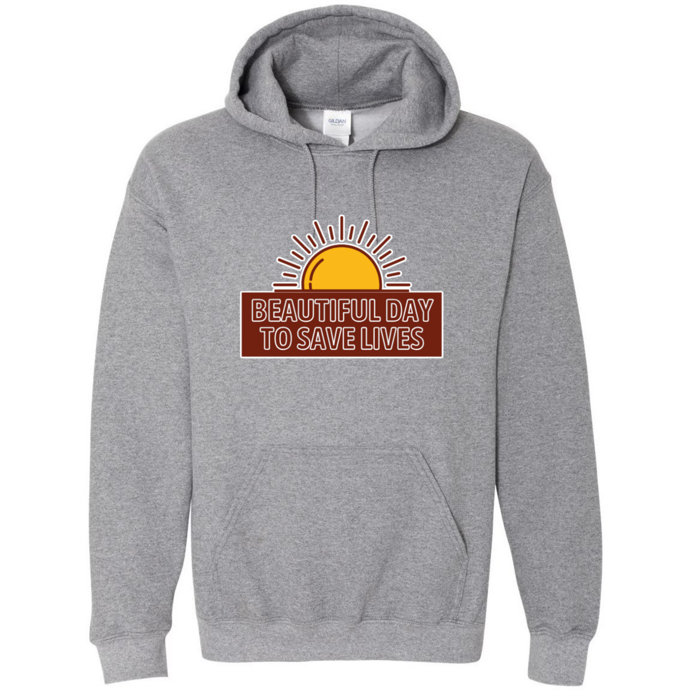 Beautiful Day To Save Lives Hooded Sweatshirt