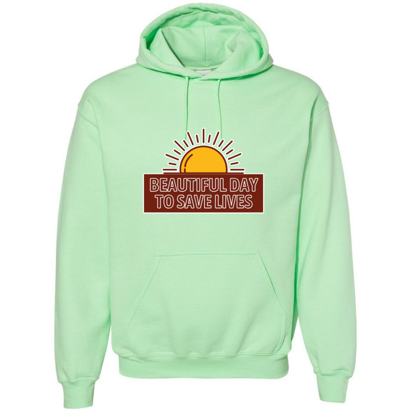 Beautiful Day To Save Lives Hooded Sweatshirt