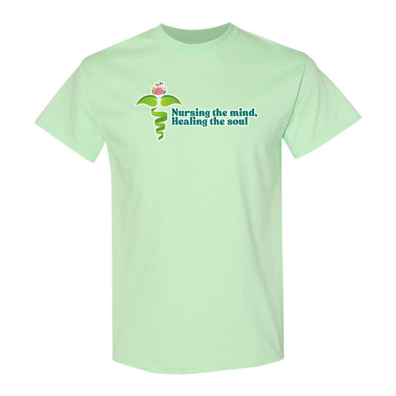 Nursing the Mind, Healing the Soul T-Shirt