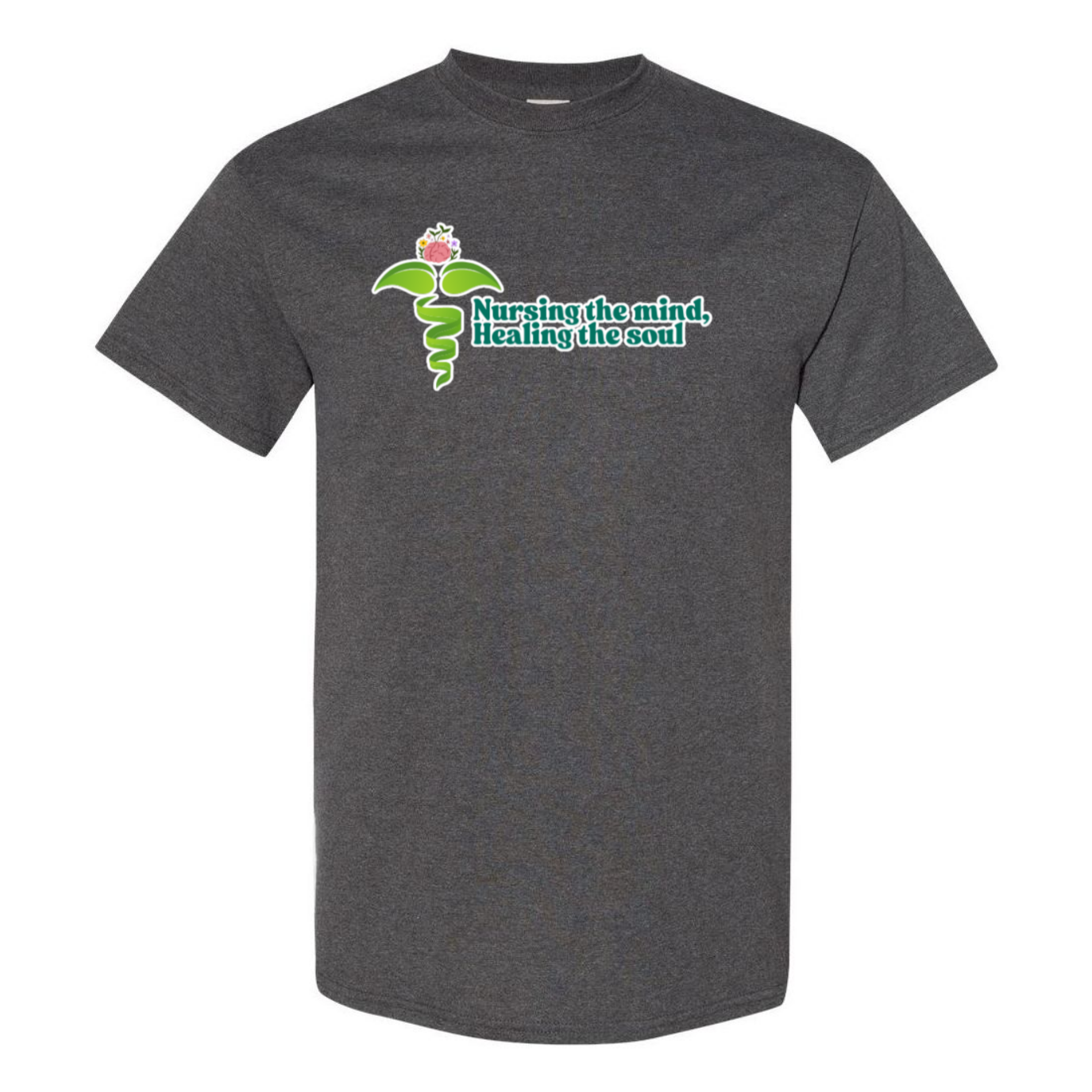 Nursing the Mind, Healing the Soul T-Shirt