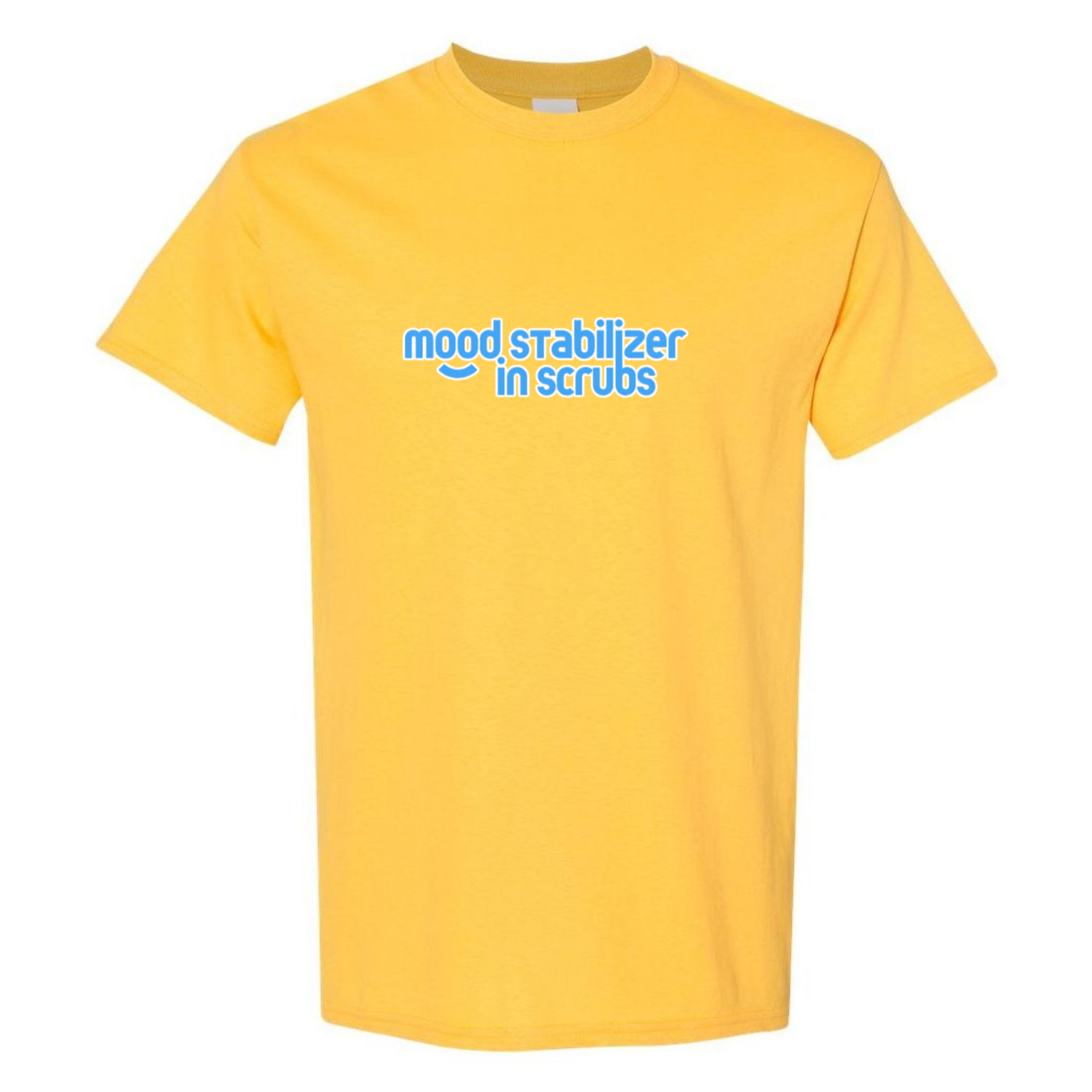 Mood Stabilizer in Scrubs T-Shirt
