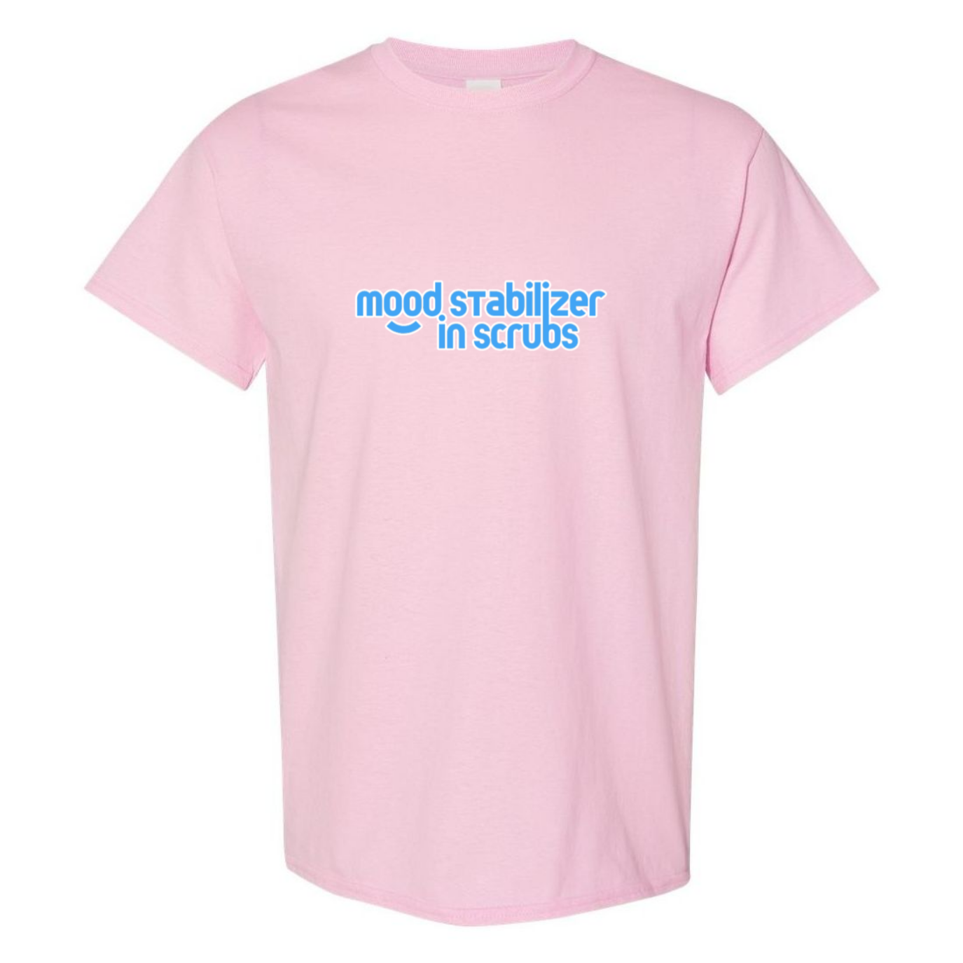 Mood Stabilizer in Scrubs T-Shirt