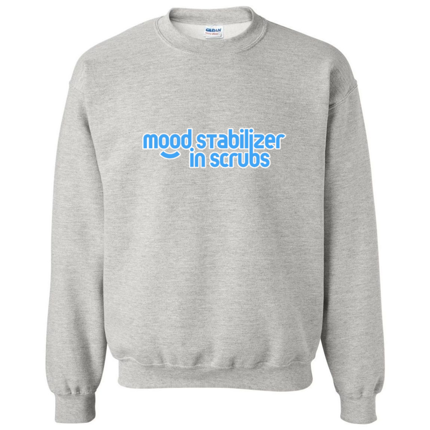 Mood Stabilizer in Scrubs Crewneck Sweatshirt