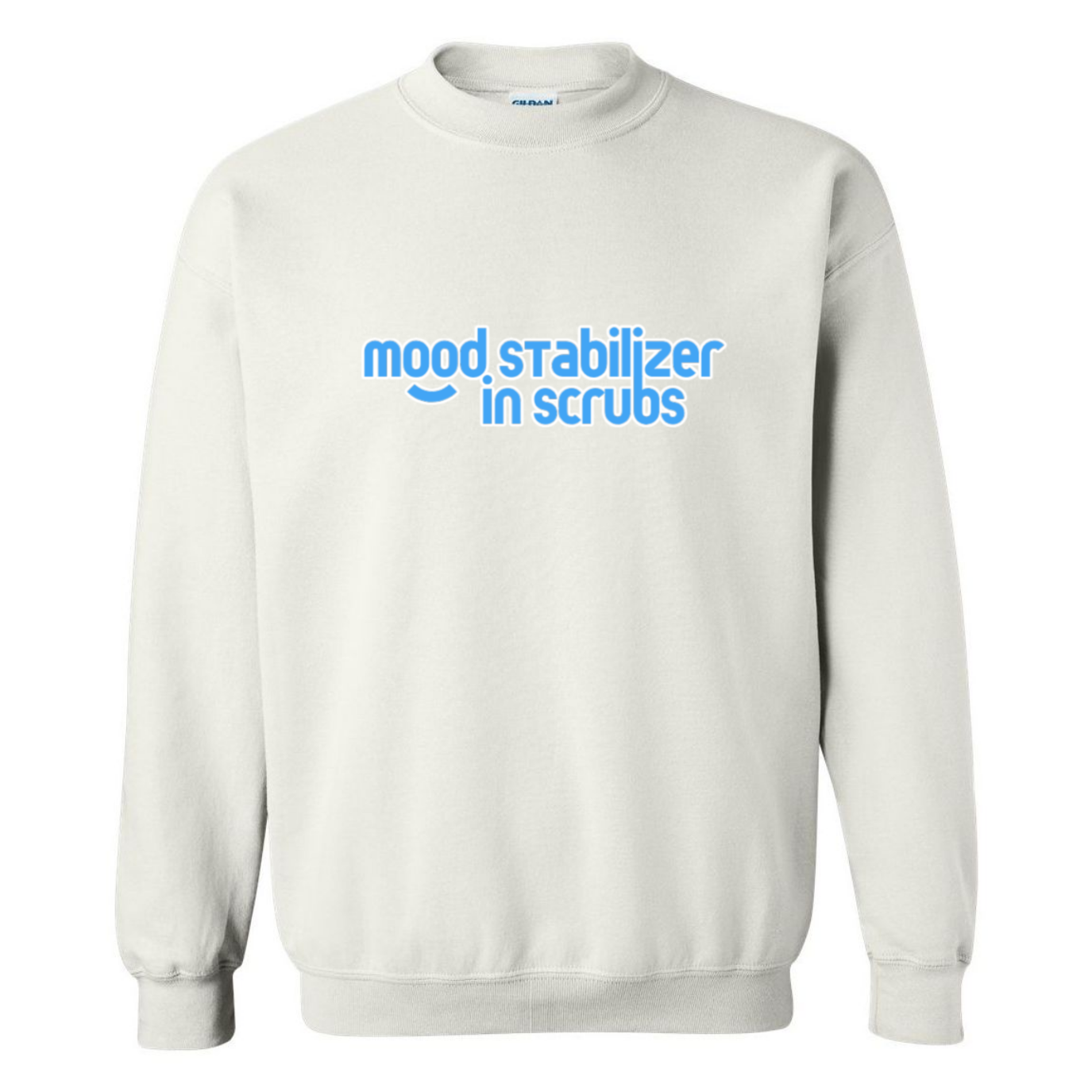 Mood Stabilizer in Scrubs Crewneck Sweatshirt