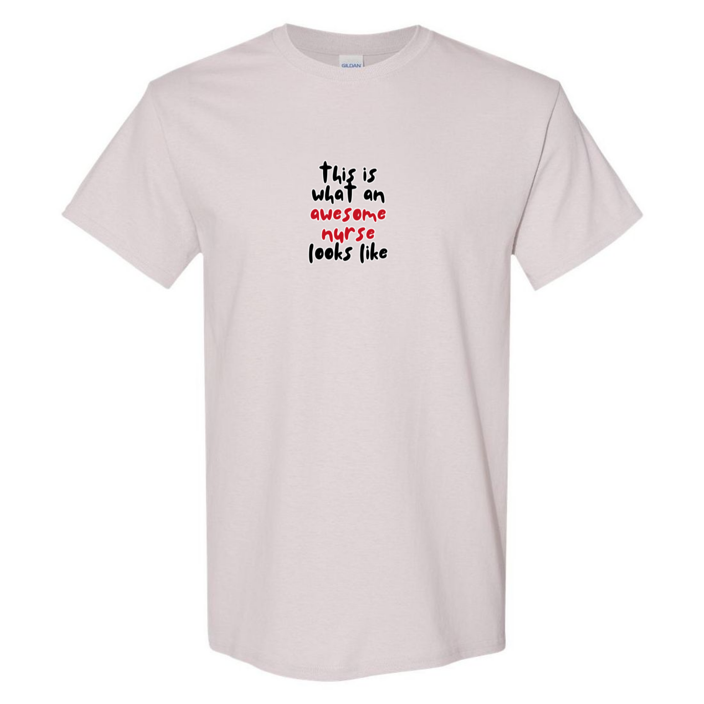 What An Awesome Nurse Looks Like T-Shirt