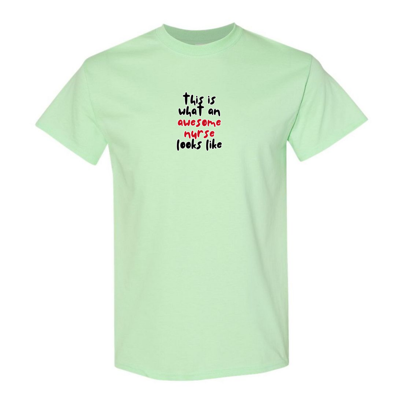 What An Awesome Nurse Looks Like T-Shirt