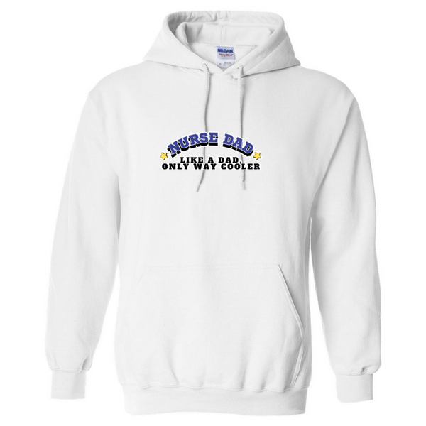 Nurse Dad Hooded Sweatshirt