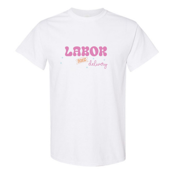 Labor&Delivery T-Shirt