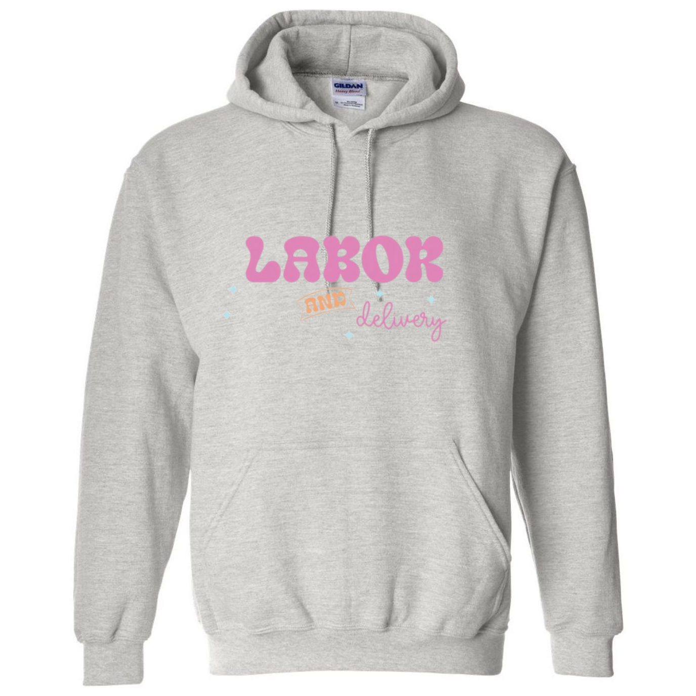 Labor&Delivery Hooded Sweatshirt