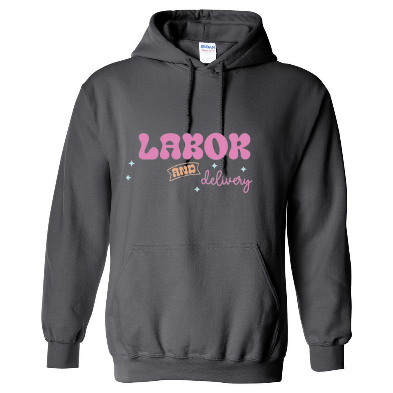 Labor&Delivery Hooded Sweatshirt