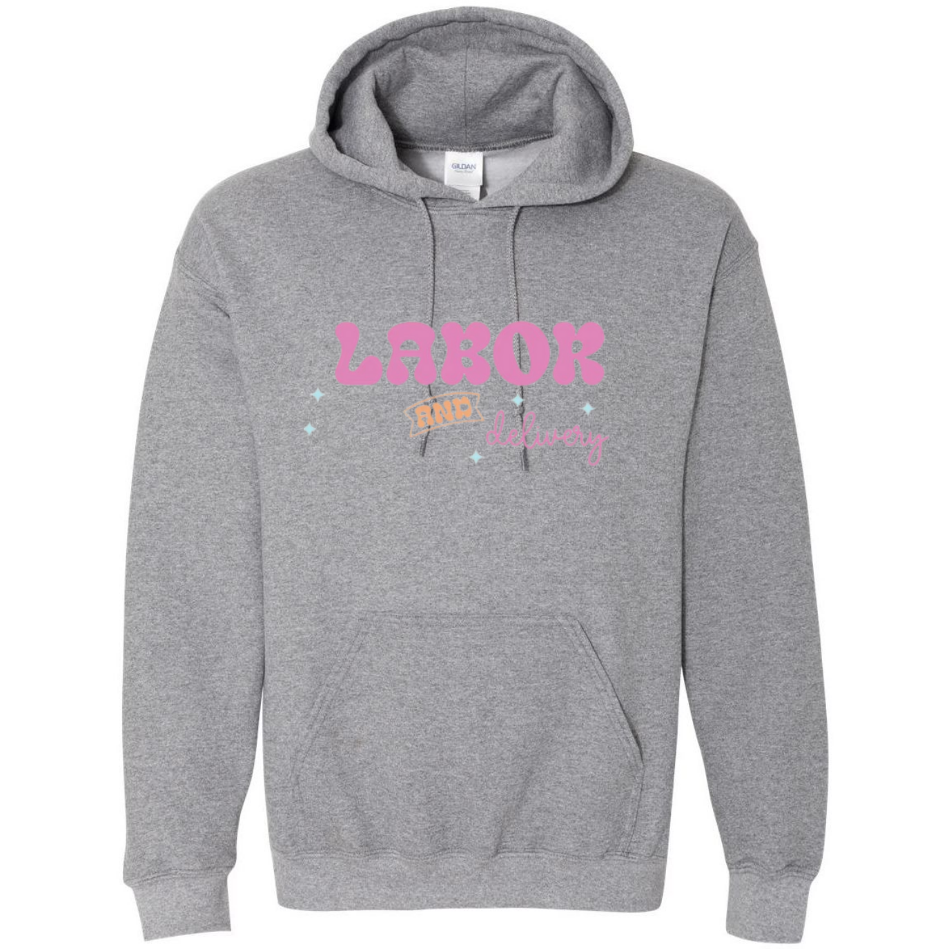 Labor&Delivery Hooded Sweatshirt
