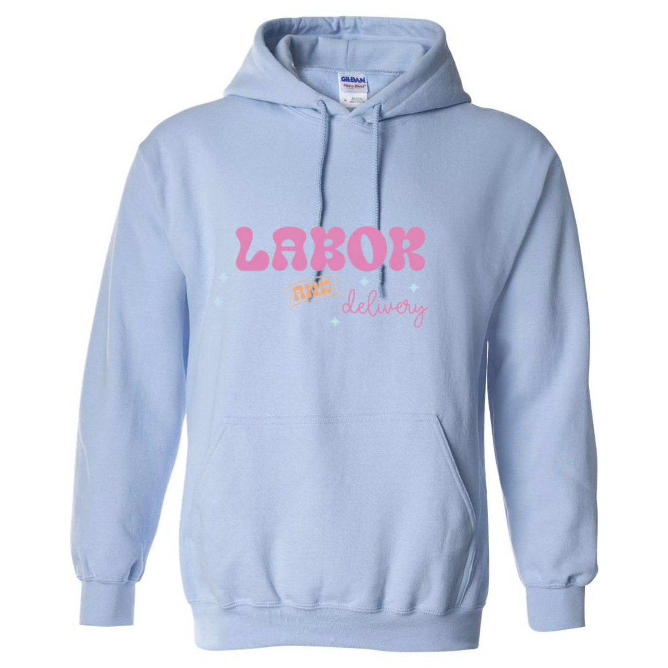 Labor&Delivery Hooded Sweatshirt