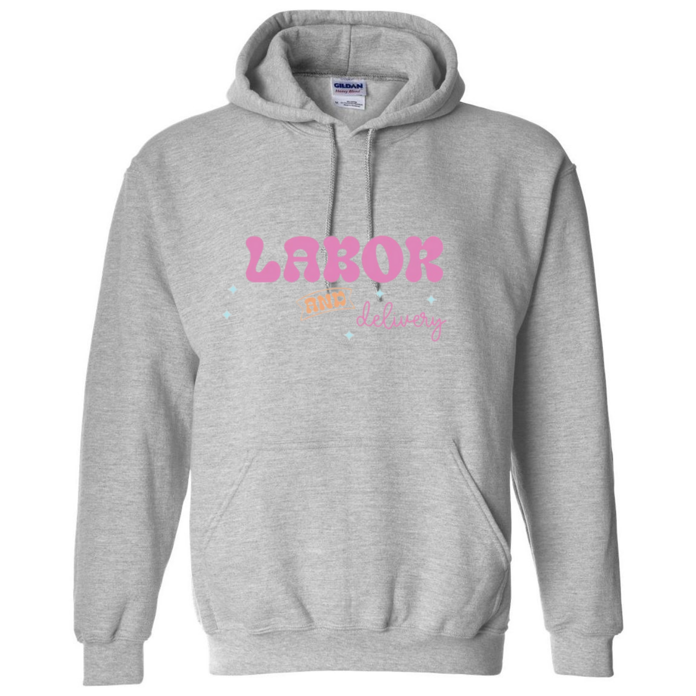Labor&Delivery Hooded Sweatshirt