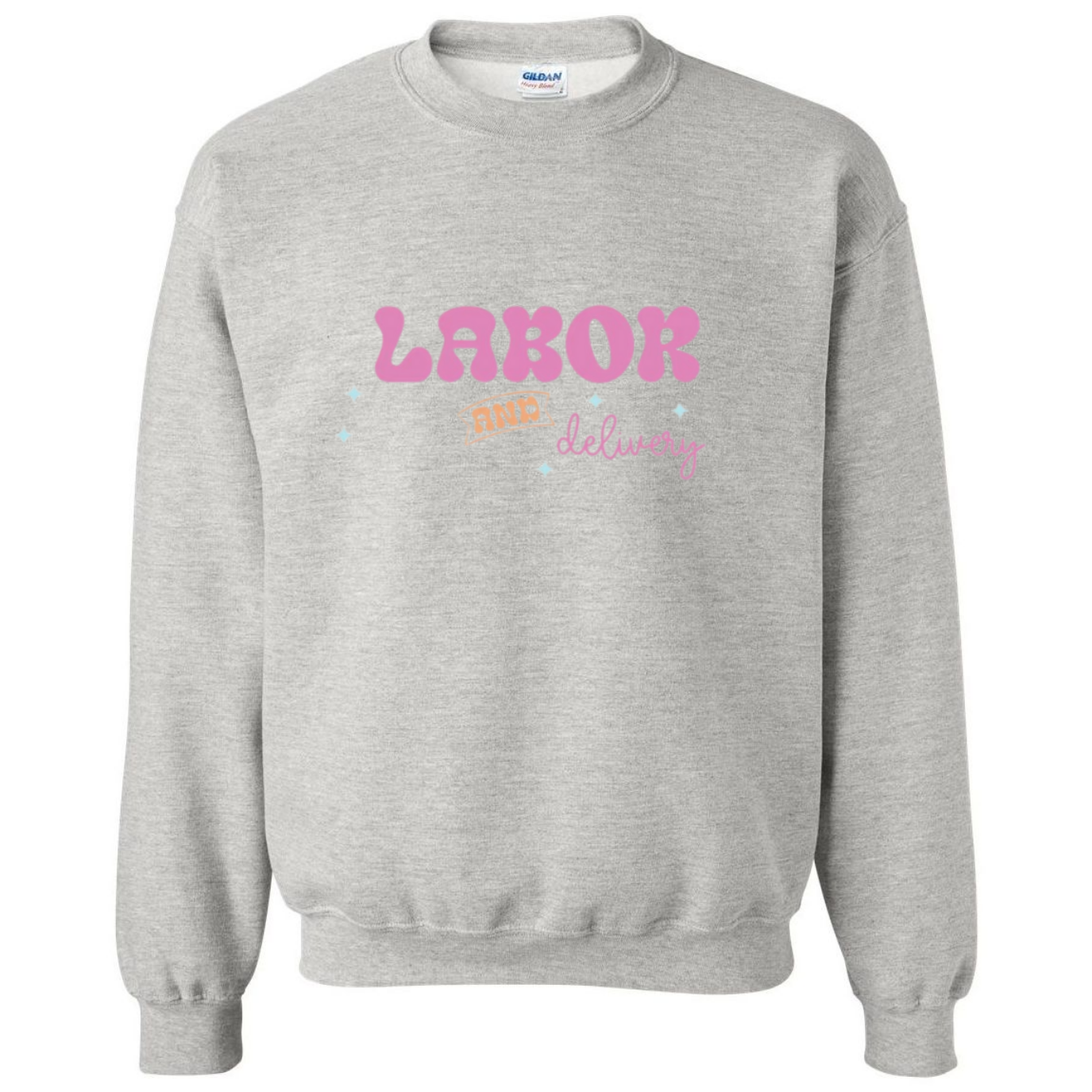 Labor&Delivery Crewneck Sweatshirt