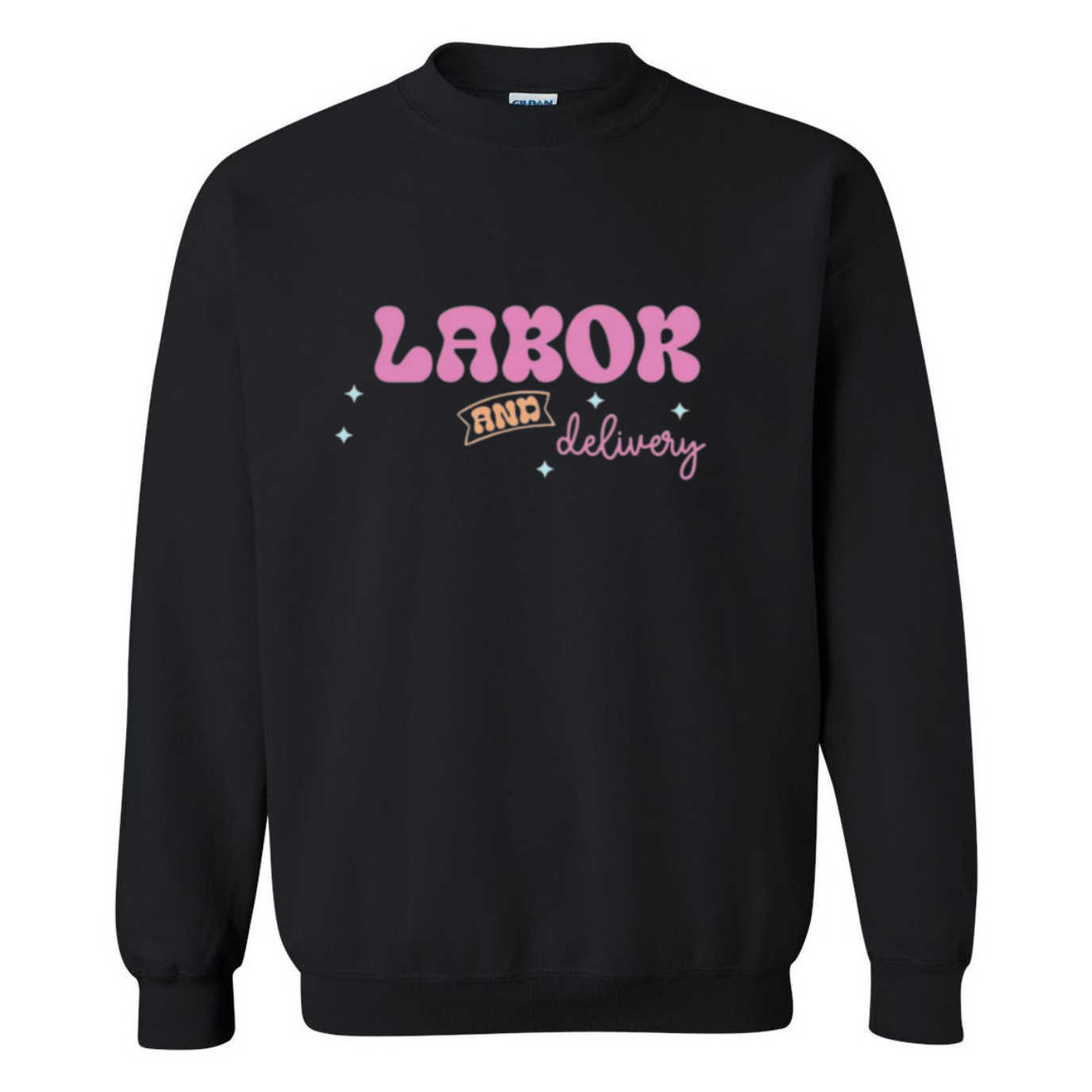 Labor&Delivery Crewneck Sweatshirt