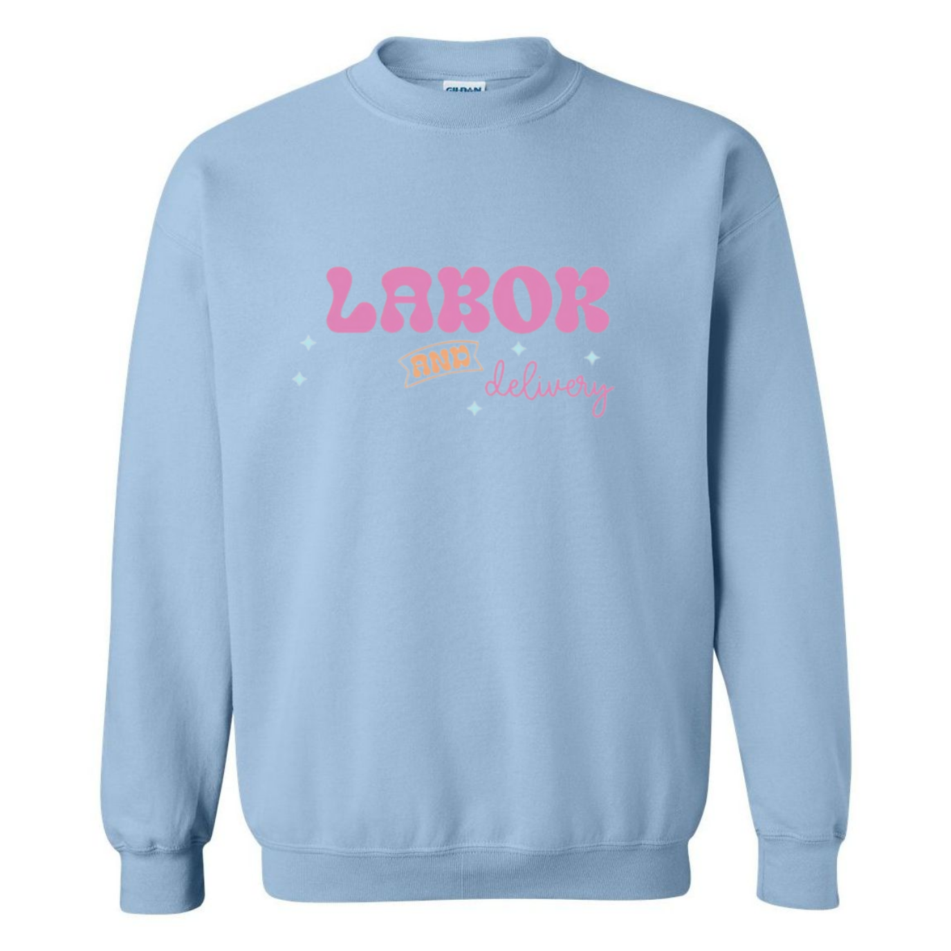 Labor&Delivery Crewneck Sweatshirt