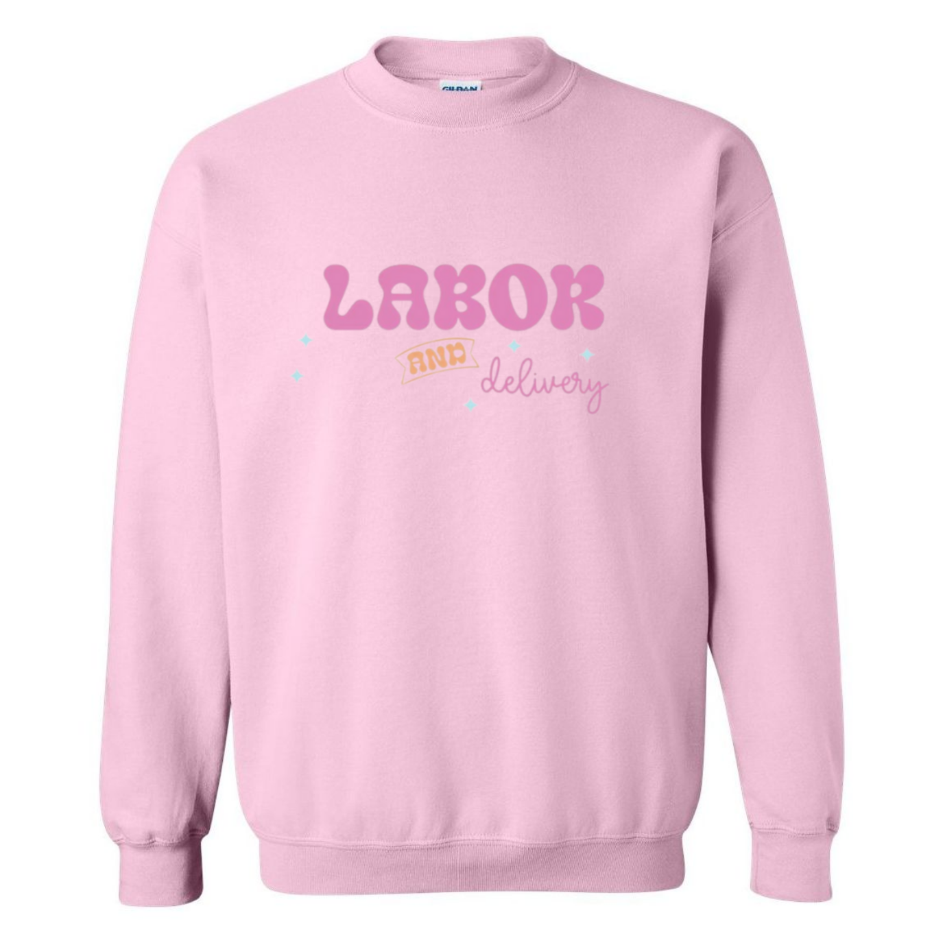 Labor&Delivery Crewneck Sweatshirt