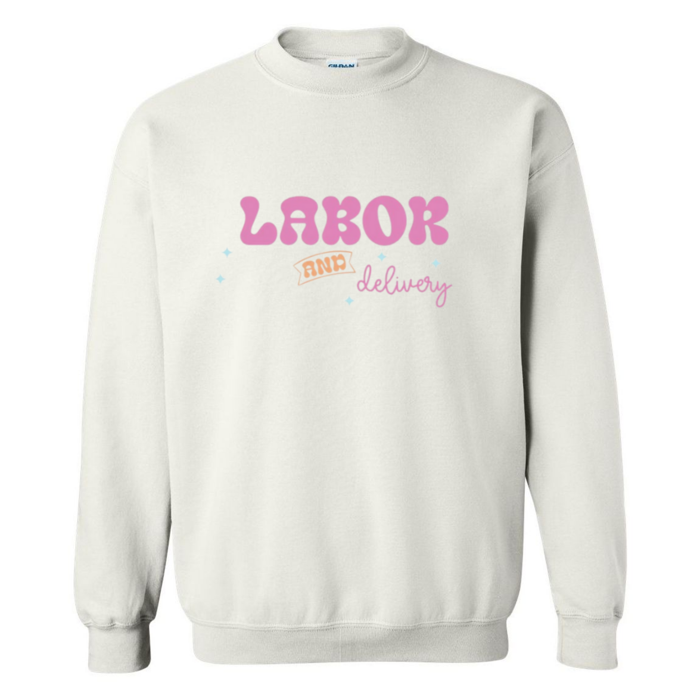 Labor&Delivery Crewneck Sweatshirt