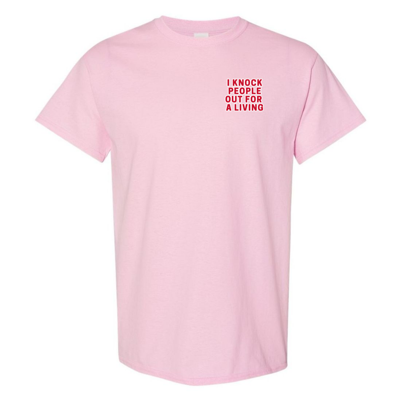 Knock People Out For A Living T-Shirt