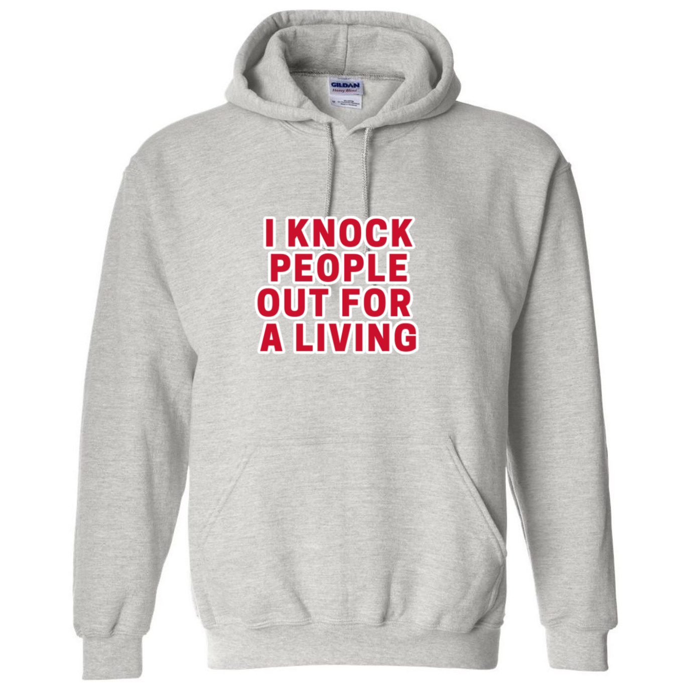 Knock People Out For A Living Hooded Sweatshirt