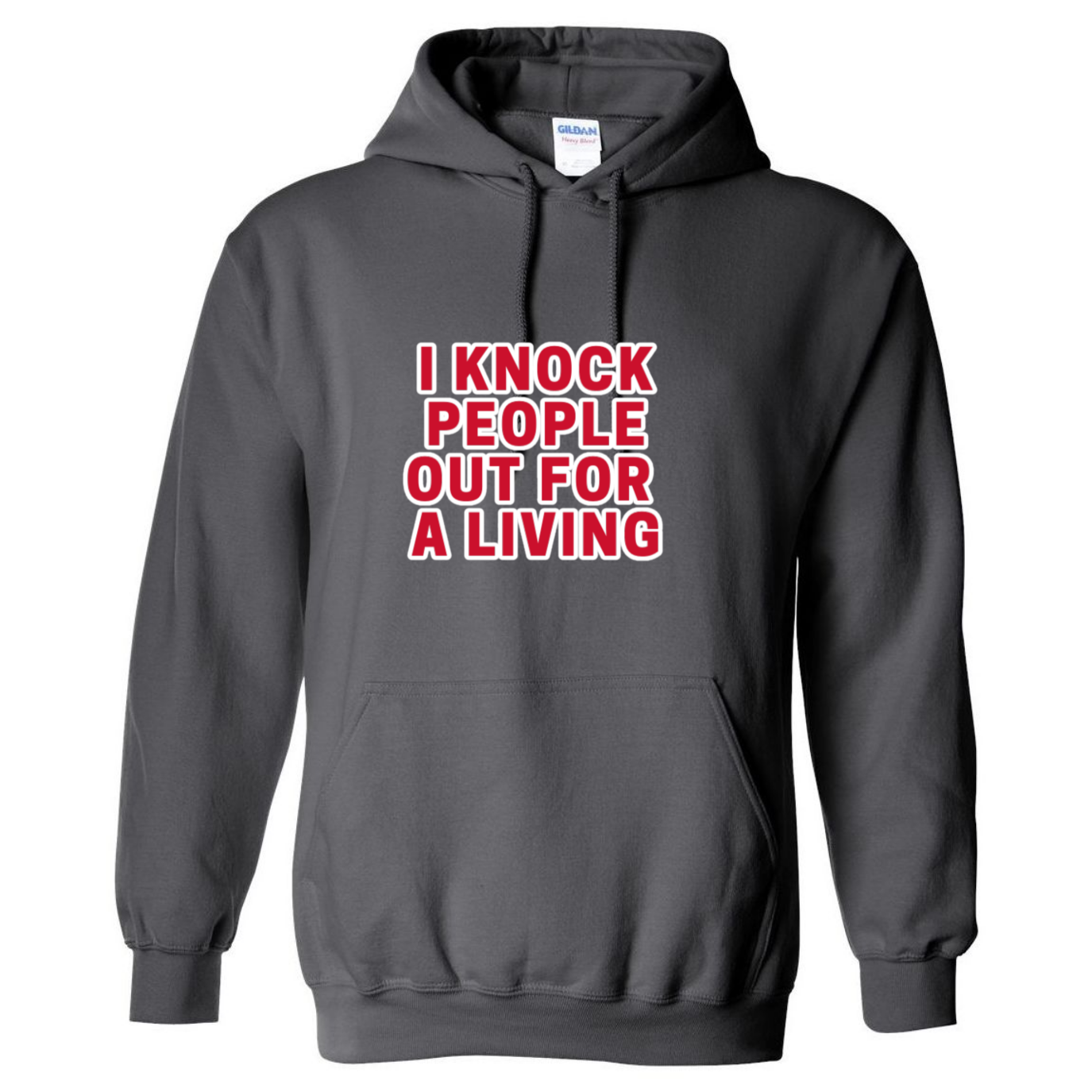Knock People Out For A Living Hooded Sweatshirt