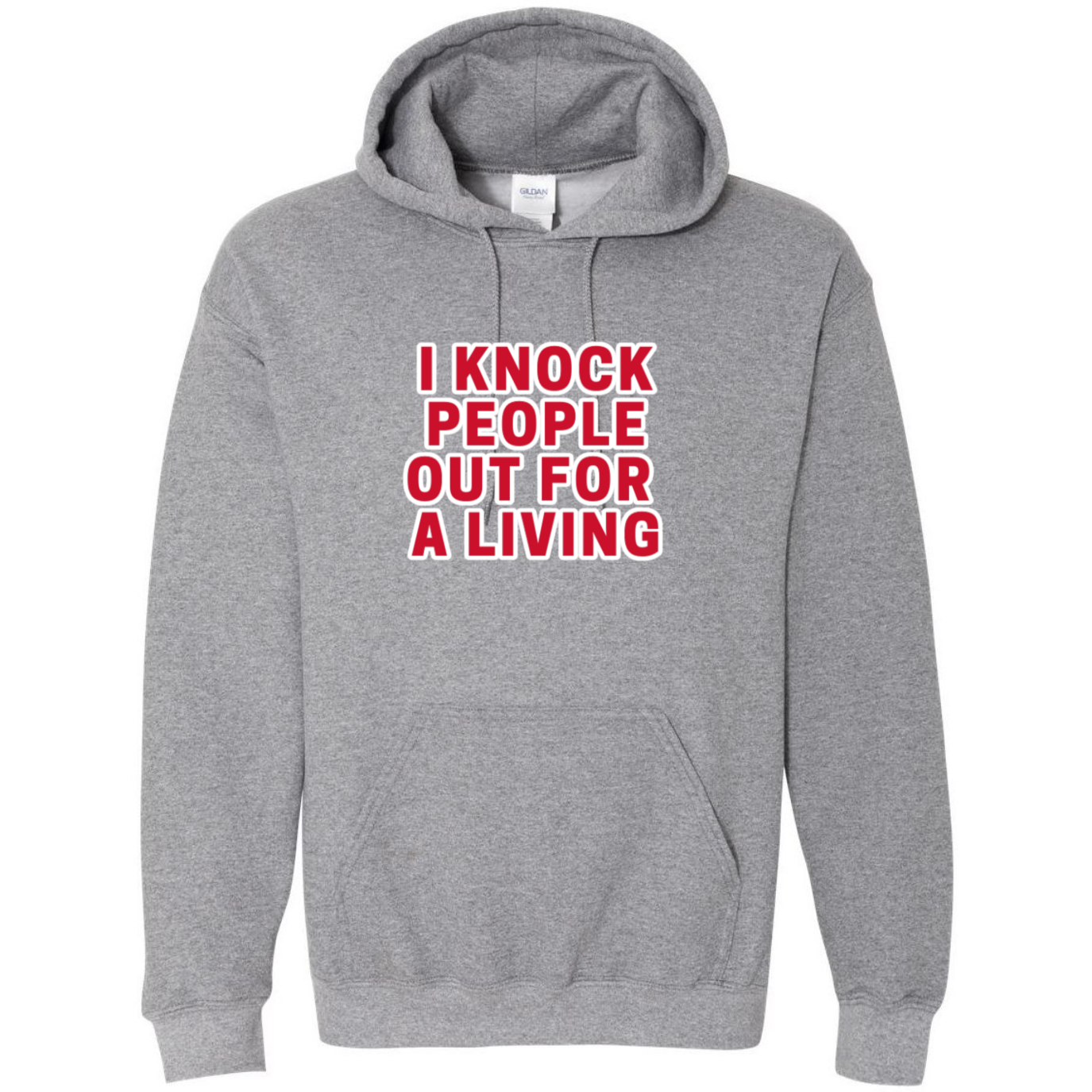 Knock People Out For A Living Hooded Sweatshirt