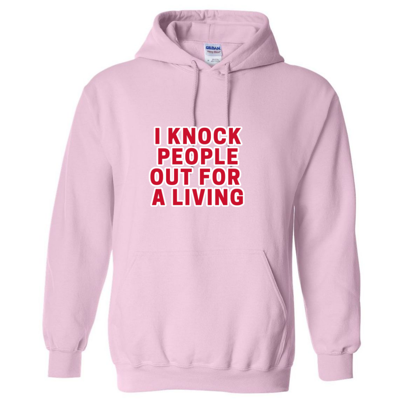 Knock People Out For A Living Hooded Sweatshirt