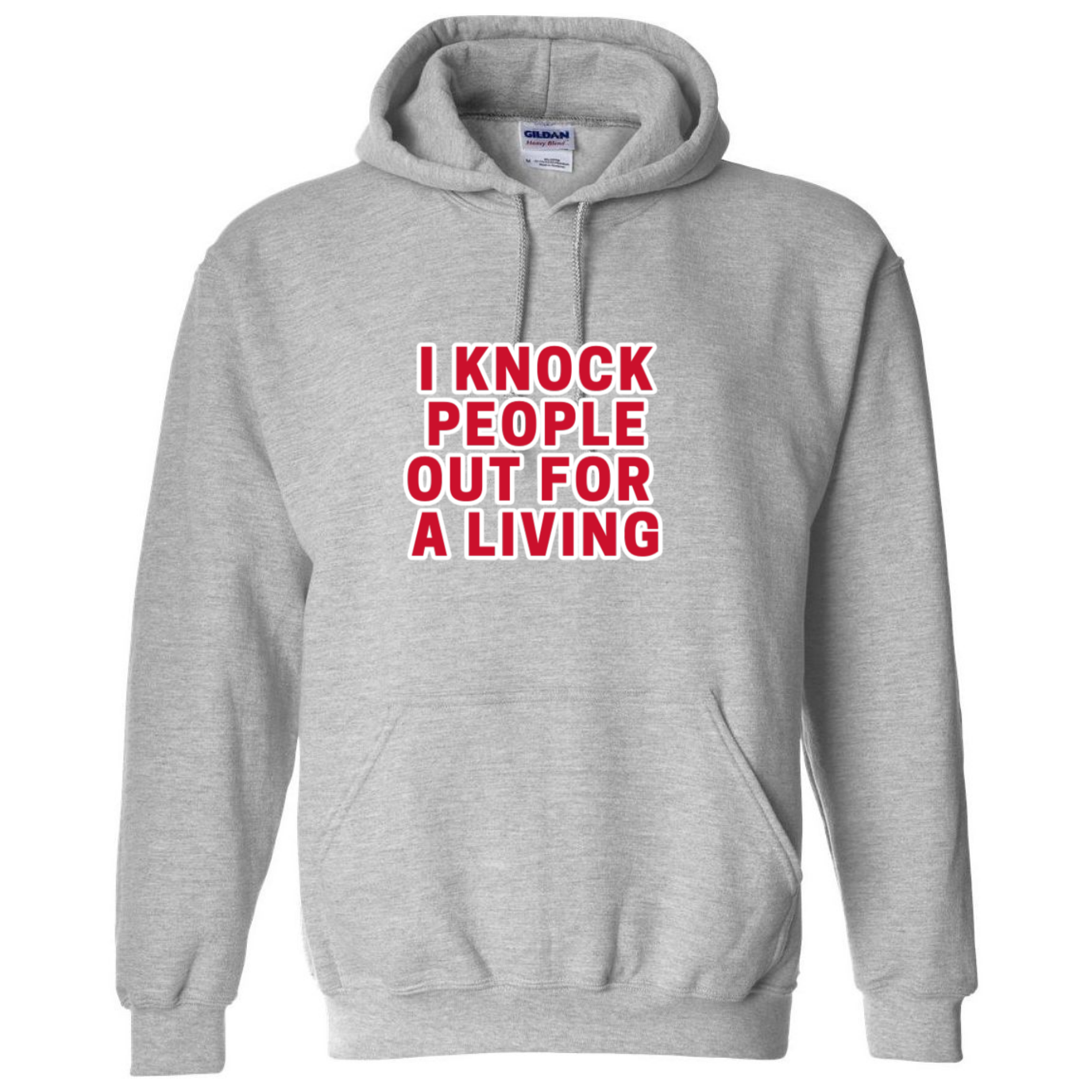 Knock People Out For A Living Hooded Sweatshirt