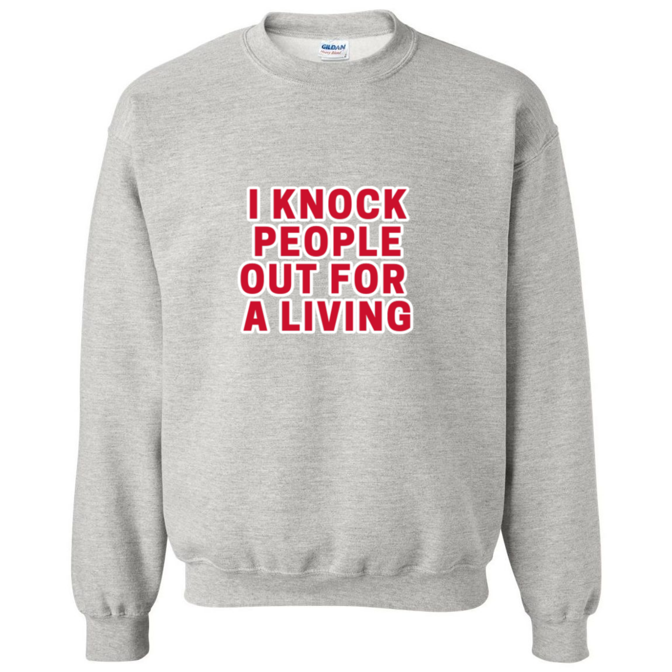 Knock People Out For A Living Crewneck Sweatshirt