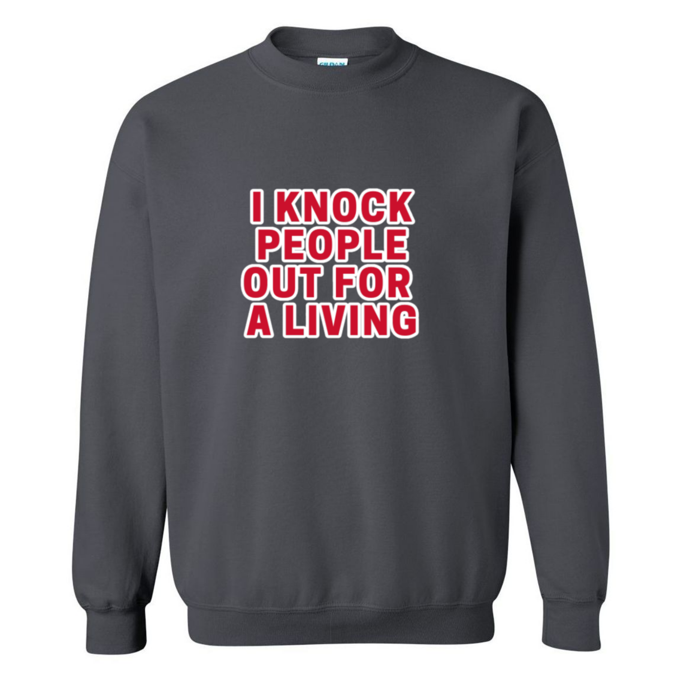 Knock People Out For A Living Crewneck Sweatshirt