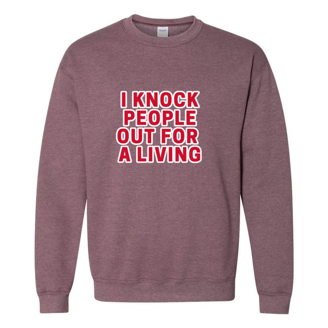 Knock People Out For A Living Crewneck Sweatshirt