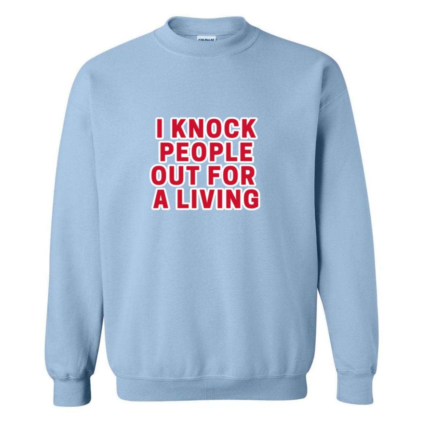 Knock People Out For A Living Crewneck Sweatshirt