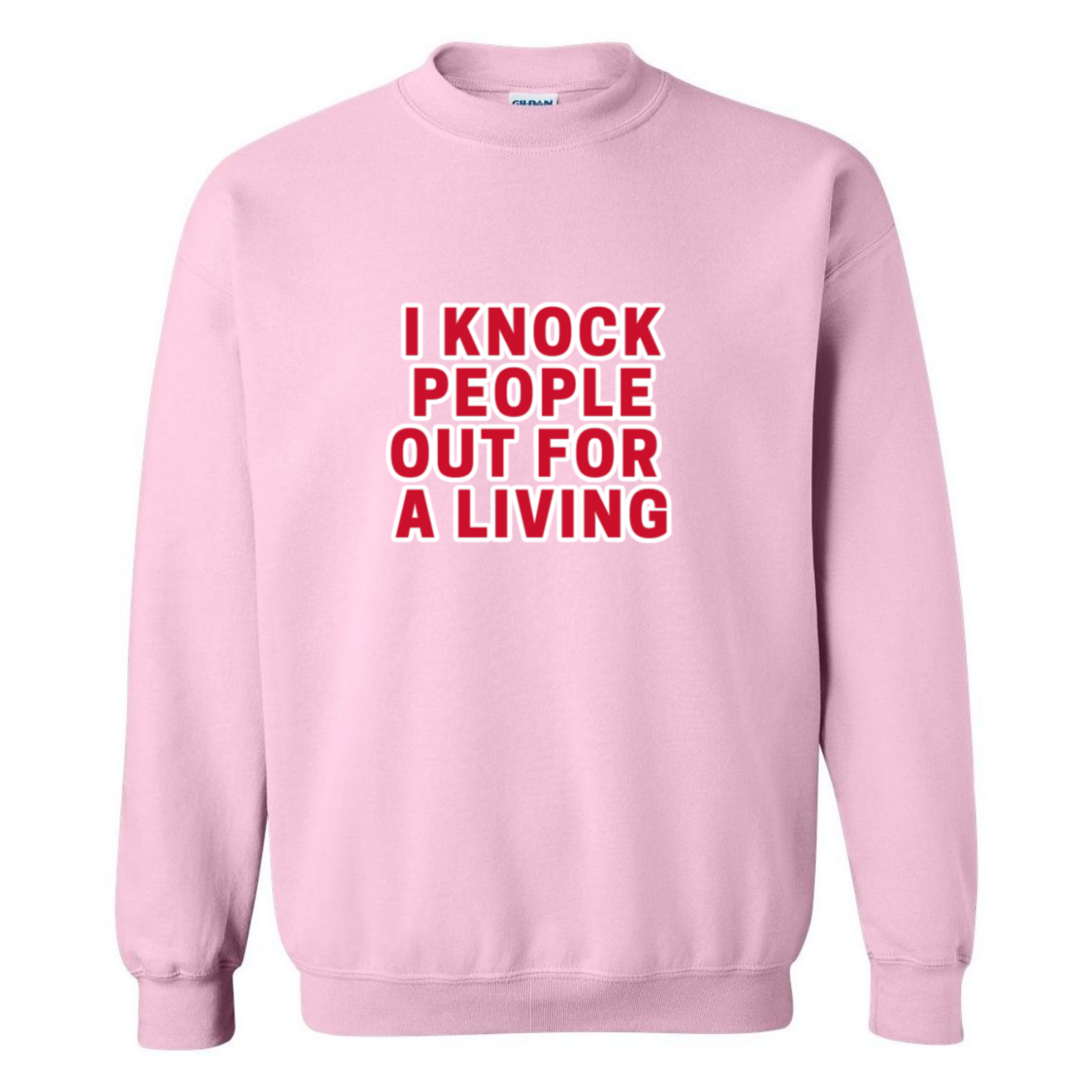 Knock People Out For A Living Crewneck Sweatshirt