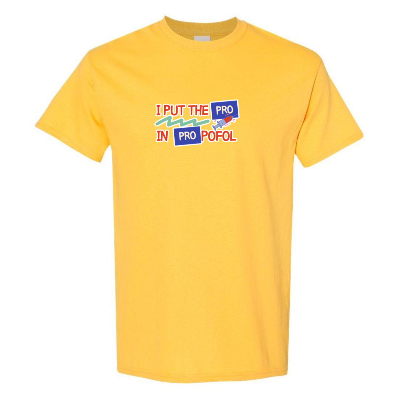 Pro in Propofol T-Shirt