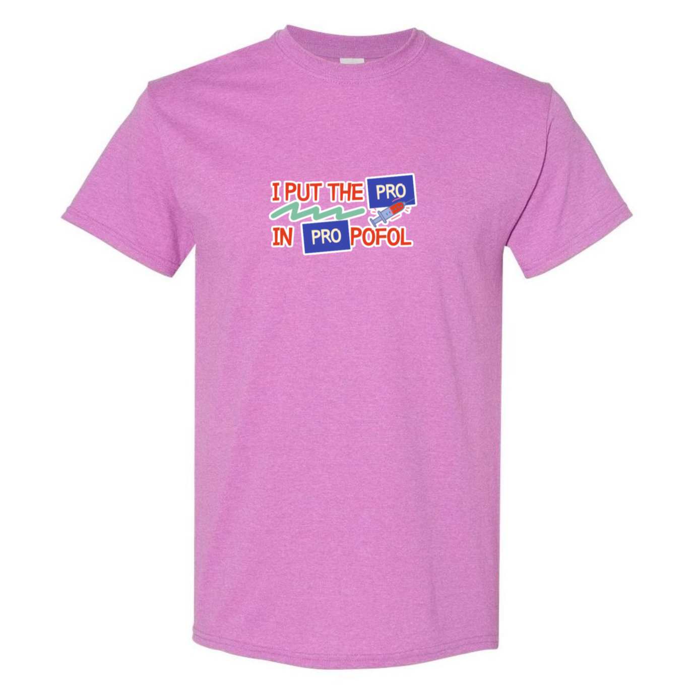 Pro in Propofol T-Shirt