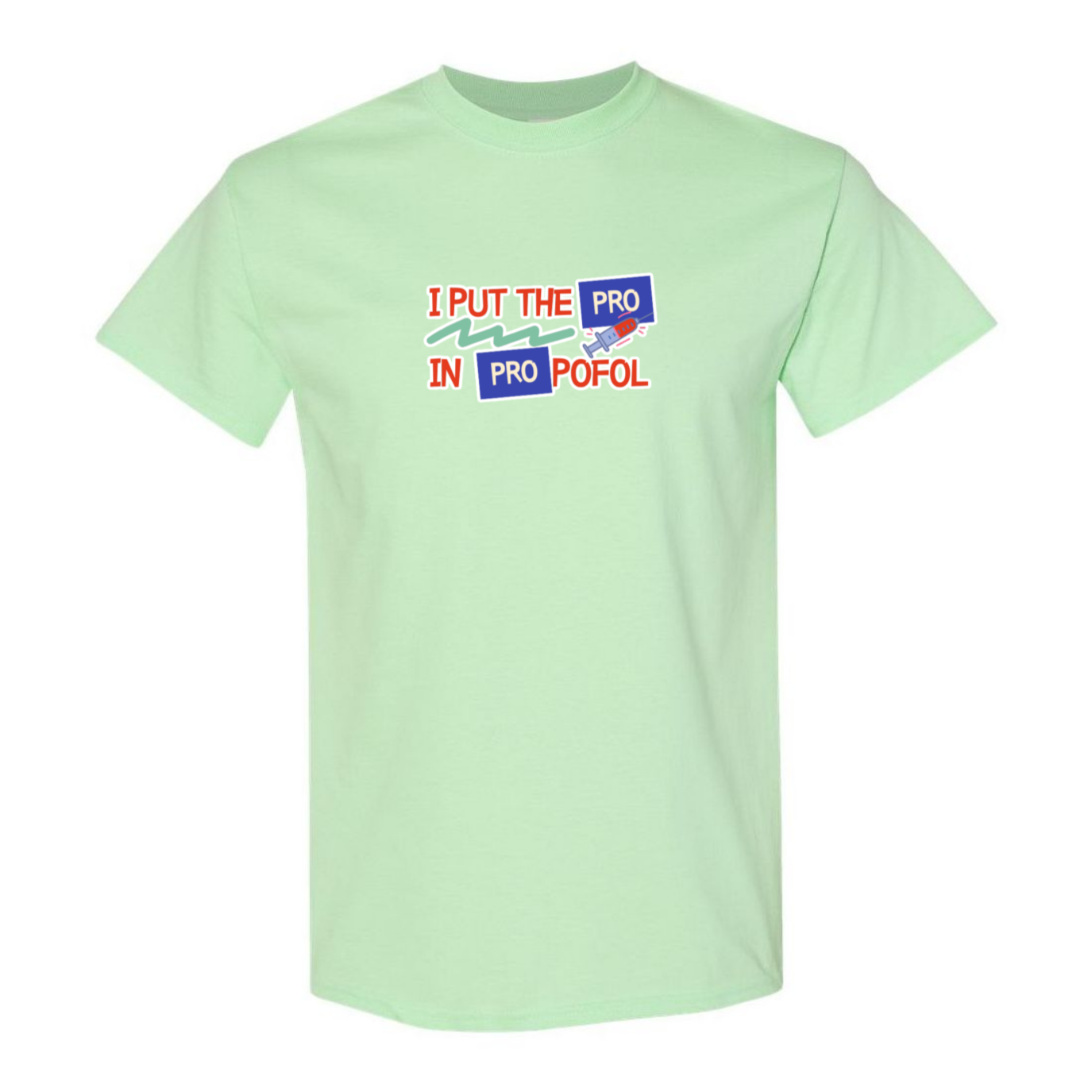 Pro in Propofol T-Shirt