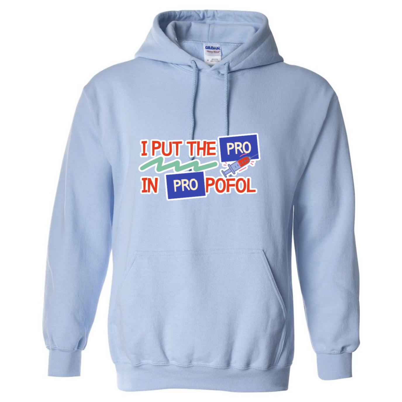 Pro in Propofol Hooded Sweatshirt