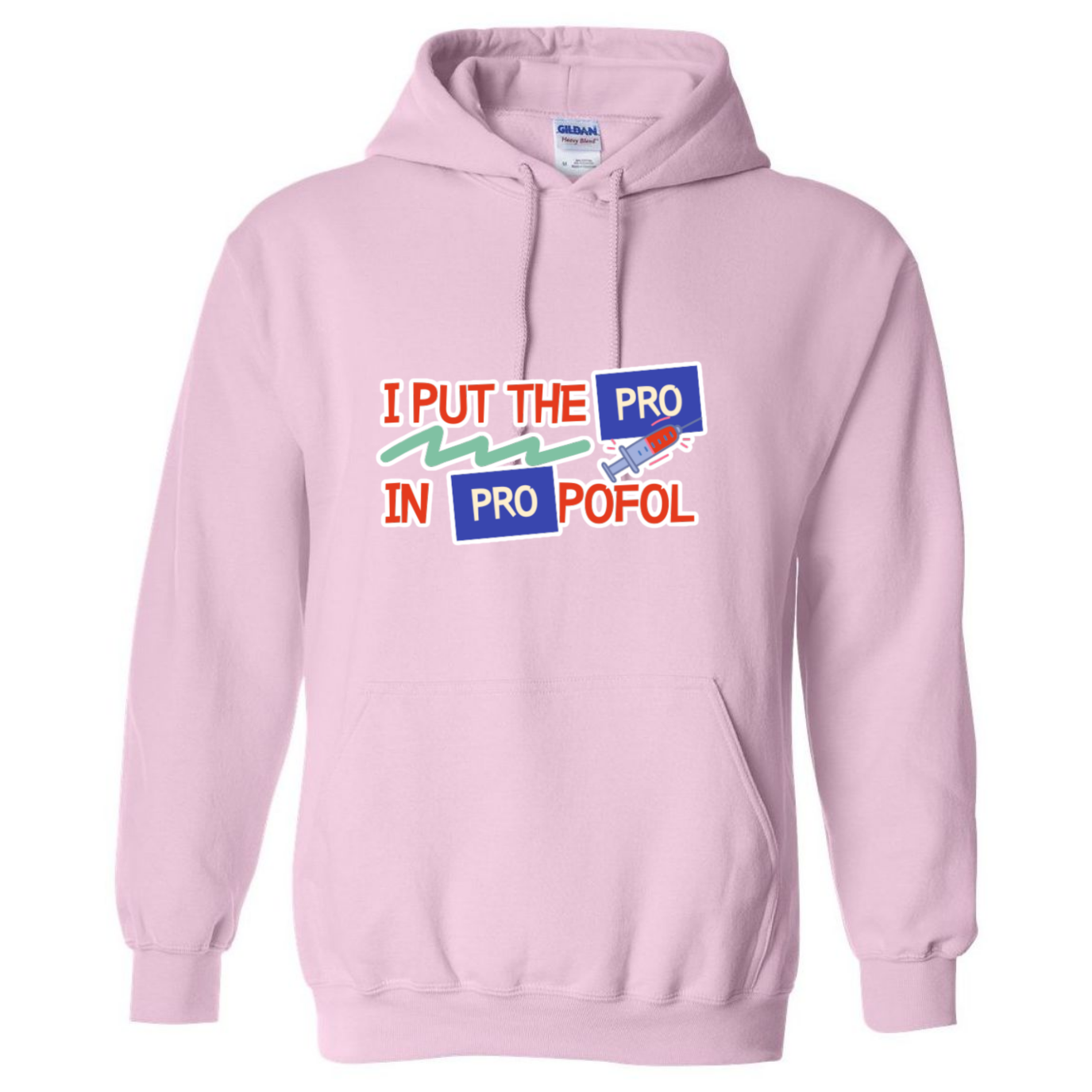 Pro in Propofol Hooded Sweatshirt