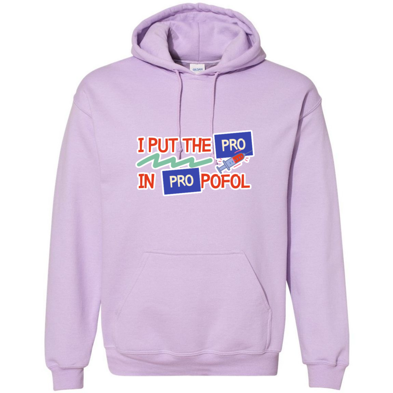 Pro in Propofol Hooded Sweatshirt