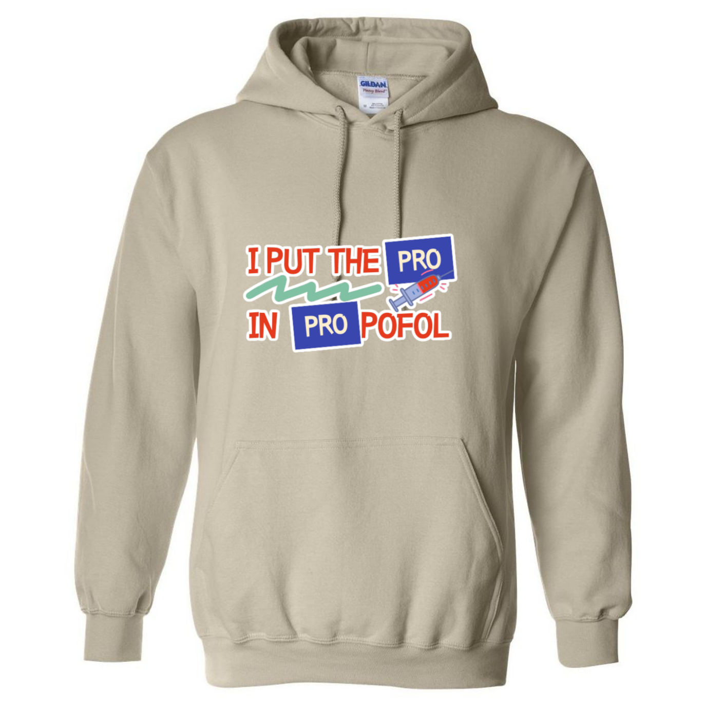 Pro in Propofol Hooded Sweatshirt