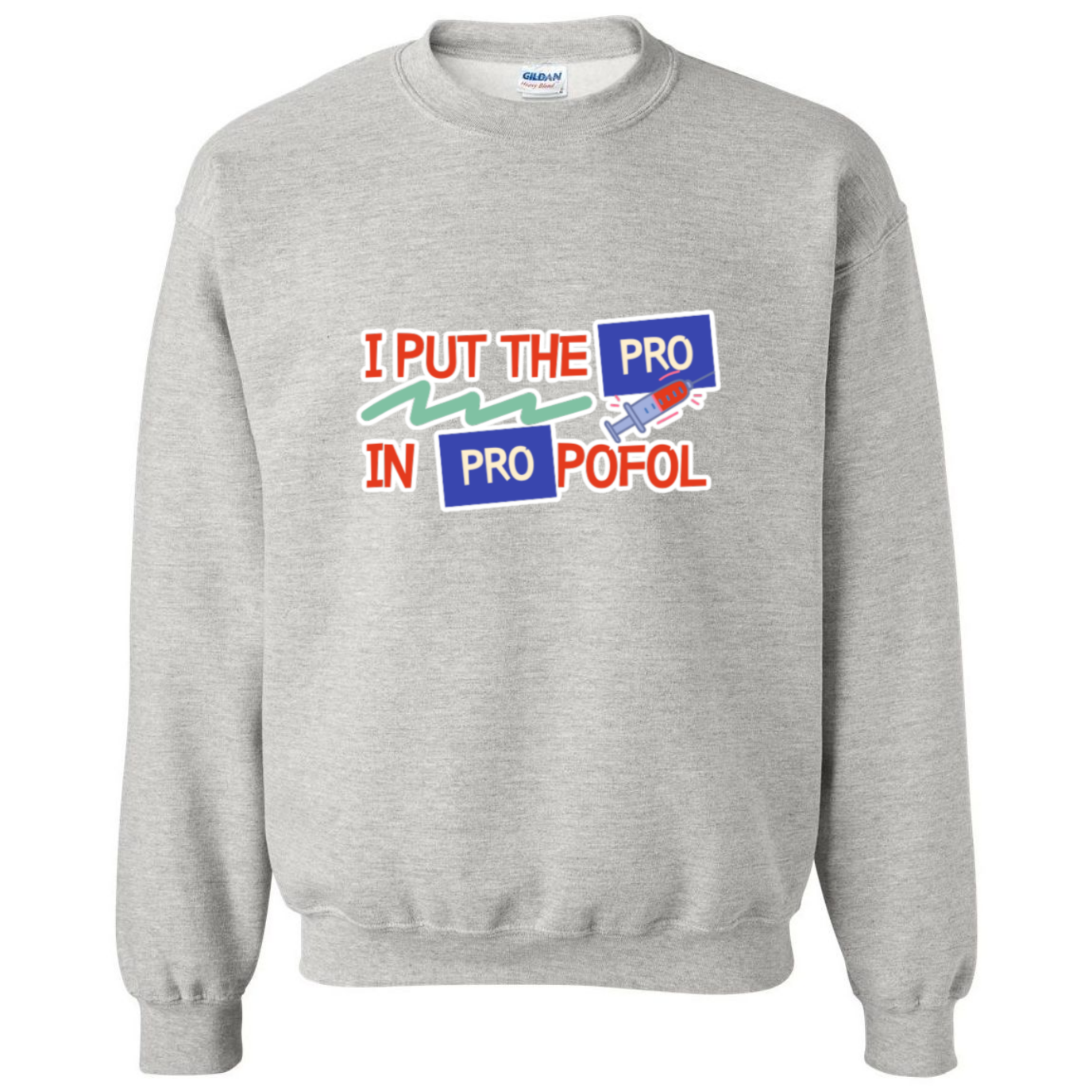 Pro in Propofol Crewneck Sweatshirt