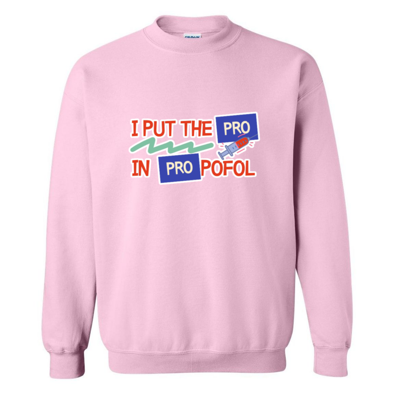 Pro in Propofol Crewneck Sweatshirt